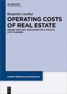 Operating Costs of Real Estate Models and Cost Indicators for a Holistic Cost Planning