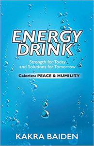 ENERGY DRINK CALORIES  PEACE AND HUMILITY