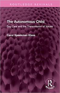 The Autonomous Child Day Care and the Transmission of Values