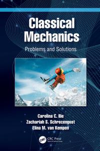 Classical Mechanics Problems and Solutions  Elina M. van Kempen