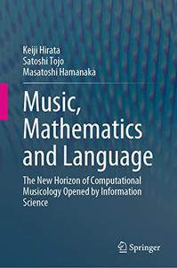 Music, Mathematics and Language The New Horizon of Computational Musicology Opened by Information Science