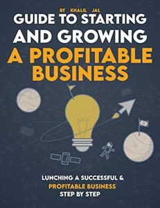 Guide To Starting And Growing A Profitable Business