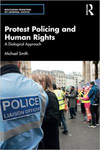 Protest Policing and Human Rights