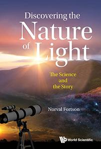 Discovering the Nature of Light The Science and the Story