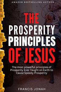 The Prosperity Principles of Jesus