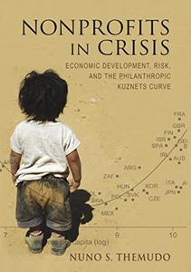 Nonprofits in Crisis Economic Development, Risk, and the Philanthropic Kuznets Curve