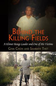 Behind the Killing Fields A Khmer Rouge Leader and One of His Victims