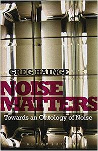 Noise Matters Towards an Ontology of Noise