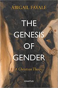 The Genesis of Gender A Christian Theory (PDF)