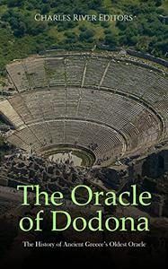 The Oracle of Dodona The History of Ancient Greece's Oldest Oracle