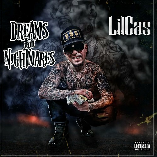 Lil Cas - Dreams And Nightmares (2022)