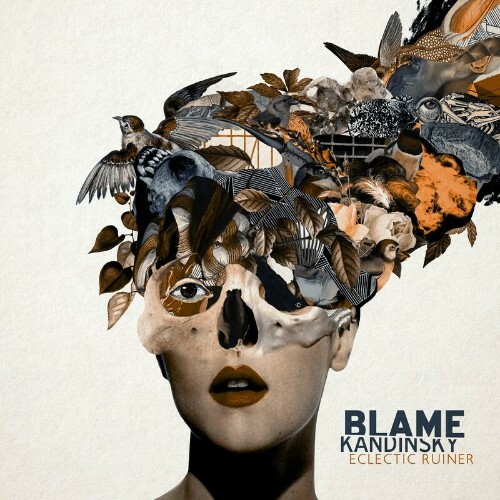 VA - Blame Kandinsky - Eclectic Ruiner (2022) (MP3)