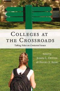 Colleges at the Crossroads Taking Sides on Contested Issues