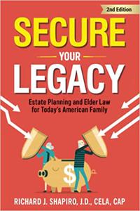 Secure Your Legacy Estate Planning and Elder Law for Today's American Family