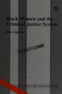 Black Women and the Criminal Justice System Towards the Decolonisation of Victimisation