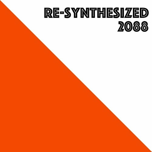 Re-Synthesized 2088 (2022)
