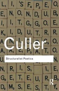 Structuralist Poetics Structuralism, Linguistics and the Study of Literature, 2nd Edition