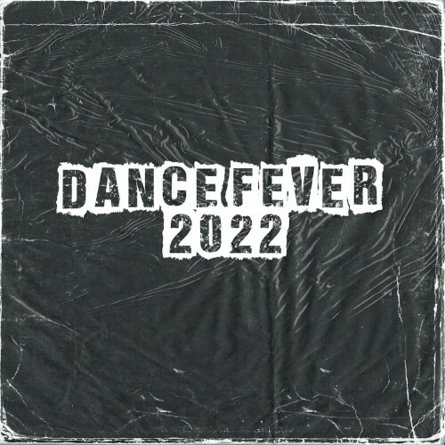 VA - Dance 4 You - DANCE FEVER 2022 (2022) (MP3)