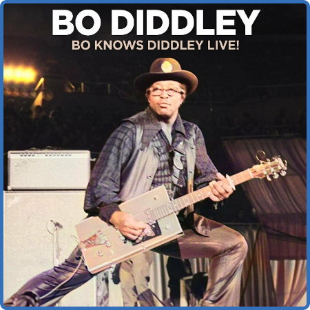 Bo Diddley - Bo Knows Diddley Live (2022)