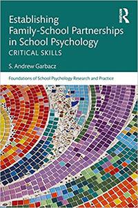 Establishing Family-School Partnerships in School Psychology Critical Skills