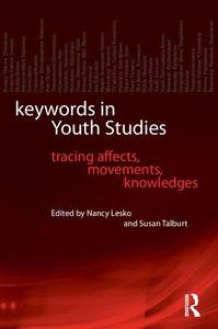 Keywords in Youth Studies Tracing Affects, Movements, Knowledges