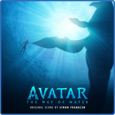 Simon Franglen - Avatar  The Way of Water (Original Score) (2022)