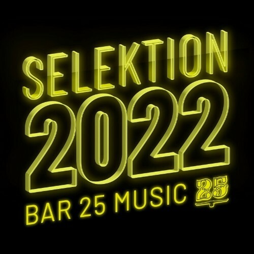 Bar 25 Music: Selektion 2022 (2022)
