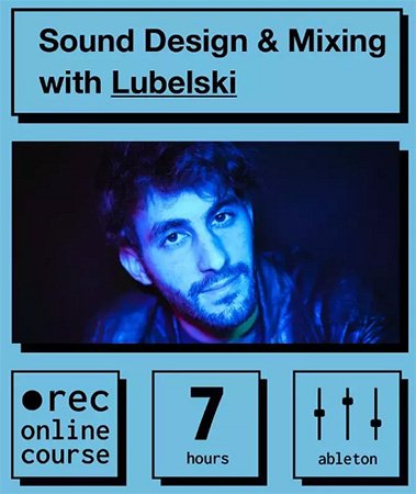 Sound Design and Mixing with Lubelski