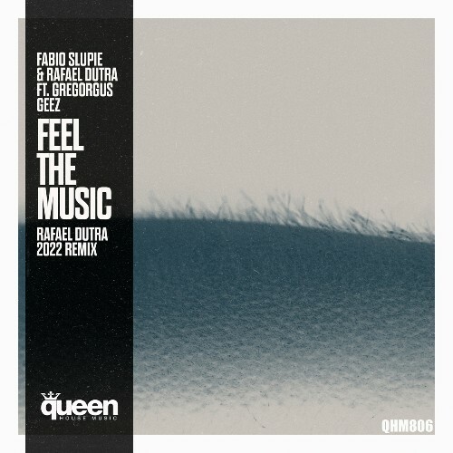 VA - Fabio Slupie & Rafael Dutra & Gregorgus Geez - Feel the Music (Rafael Dutra 2022 Remix) (2022) (MP3)
