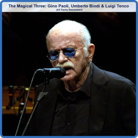 Gino Paoli - The Magical Three Gino Paoli, Umberto Bindi & Luigi Tenco (2022 Pop)