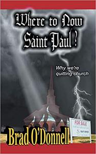 Where to Now Saint Paul Why We're Quitting Church