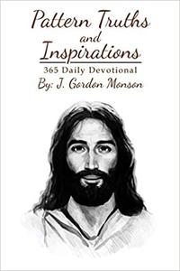 Pattern Truths and Inspirations 365 Daily Devotional