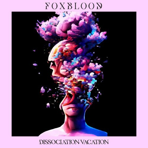 VA - Foxblood - Dissociation Vacation (2022) (MP3)