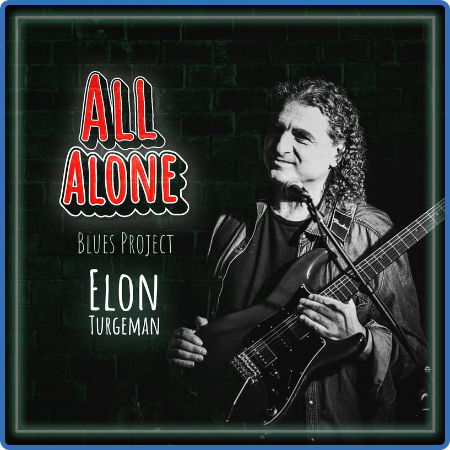 Elon Turgeman - All Alone (Blues Project) (2022)