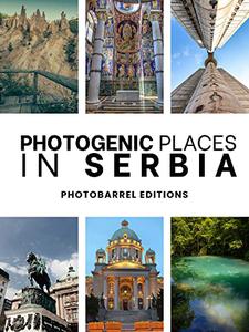 100+ Photogenic Places in Serbia