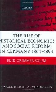 The Rise of Historical Economics and Social Reform in Germany 1864-1894