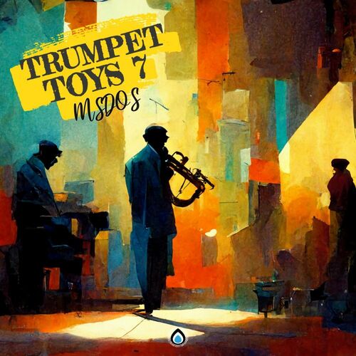 VA - MSdoS - Trumpet Toys 7 (2022) (MP3)