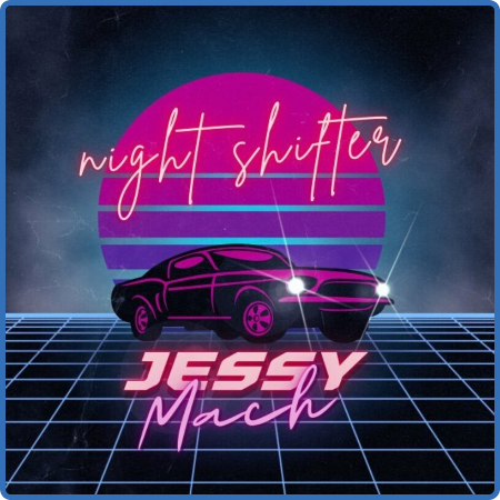 Jessy Mach - Night Shifter (2022)