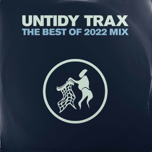 Untidy Trax - The Best Of 2022 (2022)