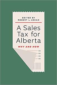 A Sales Tax for Alberta Why and How