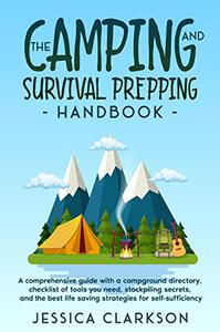 The Camping and Survival Prepping Handbook
