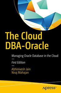 The Cloud DBA-Oracle Managing Oracle Database in the Cloud