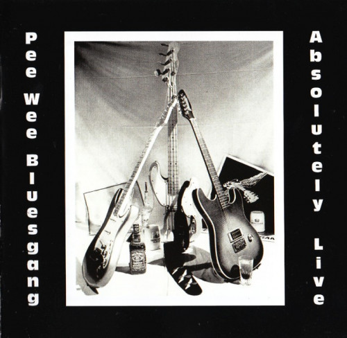 Pee Wee Bluesgang - Absolutely Live (1983) [lossless]