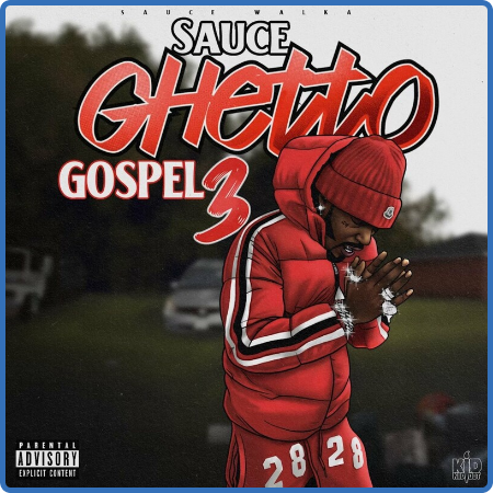 Sauce Walka - Sauce Ghetto Gospel 3 (2022)