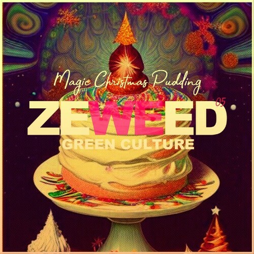 Zeweed 05 (Magic Christmas Pudding Green culture) (2022)