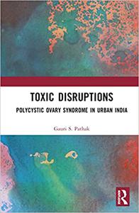Toxic Disruptions Polycystic Ovary Syndrome in Urban India