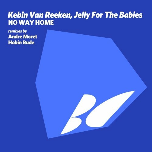 VA - Kebin Van Reeken & Jelly For The Babies - No Way Home (2022) (MP3)
