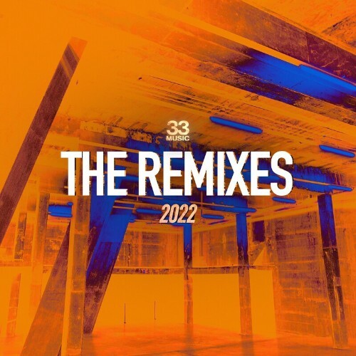 VA - 33 Music - The Remixes 2022 (2022) (MP3)