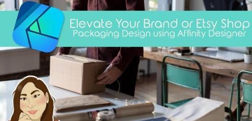 Elevate Your Brand or Etsy Shop Through Packaging Design Using Affinity Designer