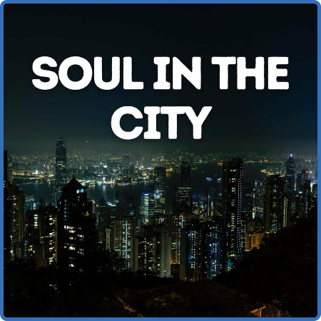 Various Artists - Soul in the City (2022)
